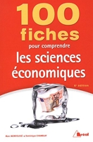100 Fiches Pour Comprendre Les Sciences Économiques