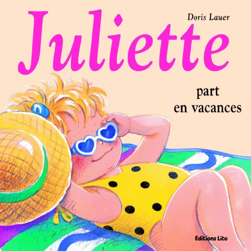 couverture de : Juliette part en vacances