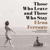 Those Who Leave and Those Who Stay - Library Edition - Blackstone Audiobooks - 02/06/2015