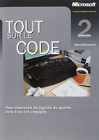 Tout sur le code - Pour concevoir du logiciel de qualité, dans tous les langages