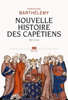 Nouvelle Histoire des Capétiens - (987-1214)