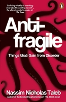 Antifragile - Things that Gain from Disorder