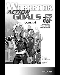 Action Goals Workbook 1re Tle Bac Pro Corrigé