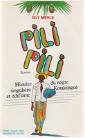 Pili pili - Histoire singuliere et edifiante du nègre kotakingue : [roman]