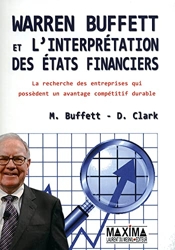 Warren Buffett et l'interprétation des Etats financiers - 2e Éd. de Mary Buffett