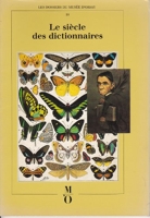 Le Siècle des dictionnaires - [exposition, Paris, Musée d'Orsay, 25-30 août 1987