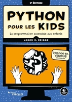 Python pour les kids - 2e édition - La programmation accessible aux enfants !