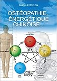 Ostéopathie, énergétique chinoise...