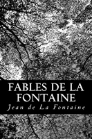 Fables de La Fontaine - CreateSpace Independent Publishing Platform - 01/07/2013