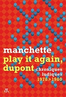 Play it again, Dupont - Chroniques ludiques 1978-1980