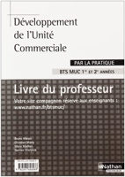 Developpement De L'Unite Commerciale Bts Muc (Par La Pratique) Professeur 2008