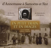 En petit train et en images d'Annemasse à Samoëns et Sixt