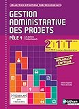 Gestion administrative des projets - Pôle 4 - 2e, 1re et Tle Bac Pro Gestion - Administration
