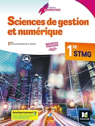 Perspectives - SCIENCES DE GESTION ET NUMERIQUE 1re STMG - Éd. 2019 - Manuel élève de Chantal Bricard