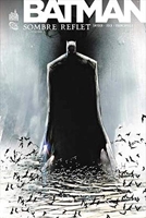 Batman sombre reflet - Tome 1