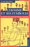 L'Homme et ses symboles en médecine traditionnelle chinoise - Albin Michel - 01/03/2002