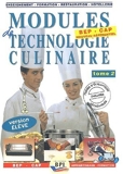 Modules de technologie culinaire BEP-CAP. Tome 2, Version élève de Faraguna, Michel (2002) Broché