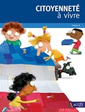 Citoyenneté à vivre - Cycle 3 + 1 exemplaire de L'apprenti citoyen - 2 volumes (+1DVD)