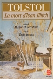 La mort d'Ivan Illitch suivi de maître et serviteur et de trois morts - 01/01/1996
