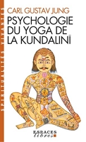 Psychologie du yoga de la Kundalinî (Espaces Libres - Spiritualités Vivantes)