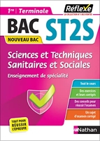 Guide Sciences et Techniques Sanitaires et Sociales Enseignement de Spécialité 1ère/Terminale ST2S - Sciences et Techniques Sanitaires et Sociales - 1re/Tle ST2S - Réflexe - 2023