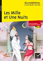 Les Mille et Une Nuits - Suivi d'un dossier thématique « Arts et sciences au temps des califes »