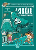 Les Aventures Fantastiques de Sacré-Coeur (vol.14) La Sirène Du Jardin Du Luxembourg