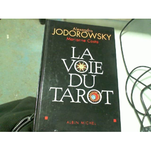  La voie du tarot - Jodorowsky,Alexandro, Costa,Marianne - Livres
