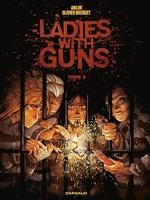 Ladies with guns - Tome 3