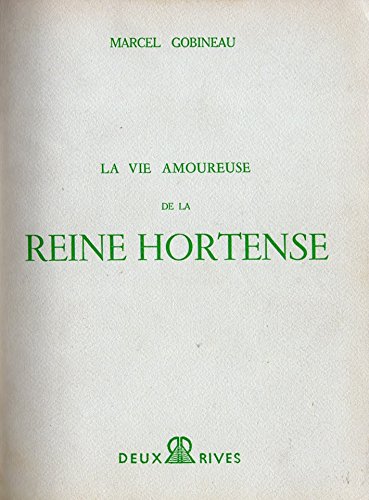 couverture de : La vie amoureuse de la Reine Hortense