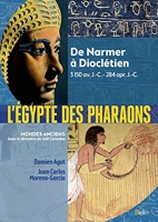 L'Egypte des pharaons - De Narmer, 3150 av. J.-C. à Dioclétien, 284 ap. J.-C.