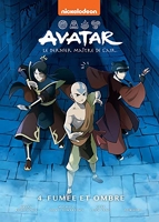 Avatar, le dernier maître de l'air Tome 4 - Fumée et ombre