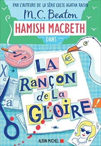 Hamish Macbeth 17 - La Rançon de la gloire de M. C. Beaton