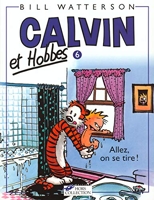 Calvin et Hobbes, tome 6 - Allez, on se tire!
