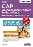 CAP Accompagnant éducatif petite enfance - Épreuves professionnelles - Tout-en-un pour réussir les EP1, EP2 et EP3 - 2022-2023