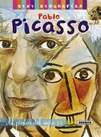 Pablo Picasso, pintor siglo XX/ Pablo Picasso, XX century painter - El pintor del siglo XX / The Painter of the Twentieth Century