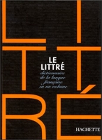 Le Littré en un volume - Dictionnaire de la langue française en un volume, Edition 2000