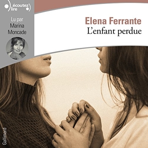L'amie Prodigieuse Tome 4 - L'enfant Perdue d'Elena Ferrante