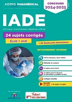 Concours IADE - 24 sujets corrigés (écrit et oral) Concours 2023-2024 - Infirmier anesthésiste diplômé d'État
