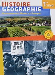 Histoire Géographie EMC 1re STMG - Livre élève - ED. 2017 de Cristhine Lécureux