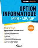 Option informatique MPSI-MP/MP* (2e édition actualisée) Tout-en-un. Cours complet. Exercices et problèmes corrigés - Vuibert - 22/01/2019