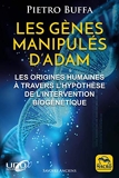 Les gènes manipulés d'Adam - Les origines humaines à travers l'hypothèse de l'intervention biogénétique