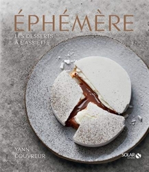 Éphémère – Les desserts à l'assiette de Yann Couvreur d'Yann Couvreur