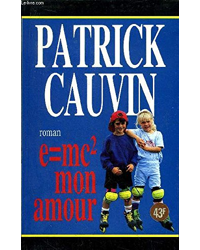 E Mc2 Mon Amour Cauvin Patrick Les Prix D Occasion Ou Neuf E Mc2 Mon Amour Cauvin Patrick Les Prix D Occasion Ou Neuf