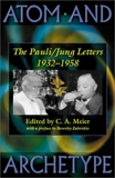 Atom and Archetype - The Pauli/Jung Letters, 1932-1958 - Princeton University Press - 21/05/2001