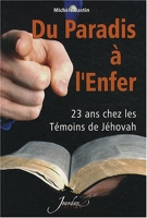 Du paradis à l'enfer - 23 ans chez les Témoins de Jéhovah