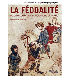 La féodalité, de Charlemagne à la guerre de cents ans DP