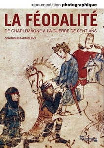 La féodalité, de Charlemagne à la guerre de cents ans DP - Numéro 8095 de Dominique Barthélemy