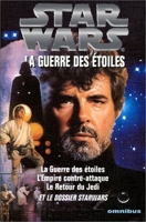 Star Wars, la guerre des étoiles, tome 1 - La Trilogie fondatrice