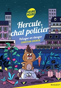 Hercule, chat policier - Potager en danger de Christian Grenier